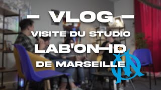 Vlog - Visite Studio Labon-Id - Ml Marseille - S2-Ep2