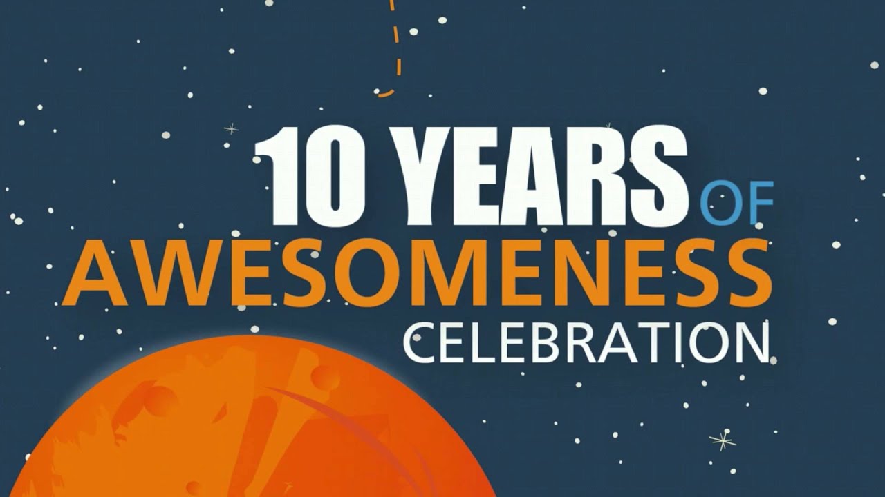 10 Years of Awesomeness Celebration