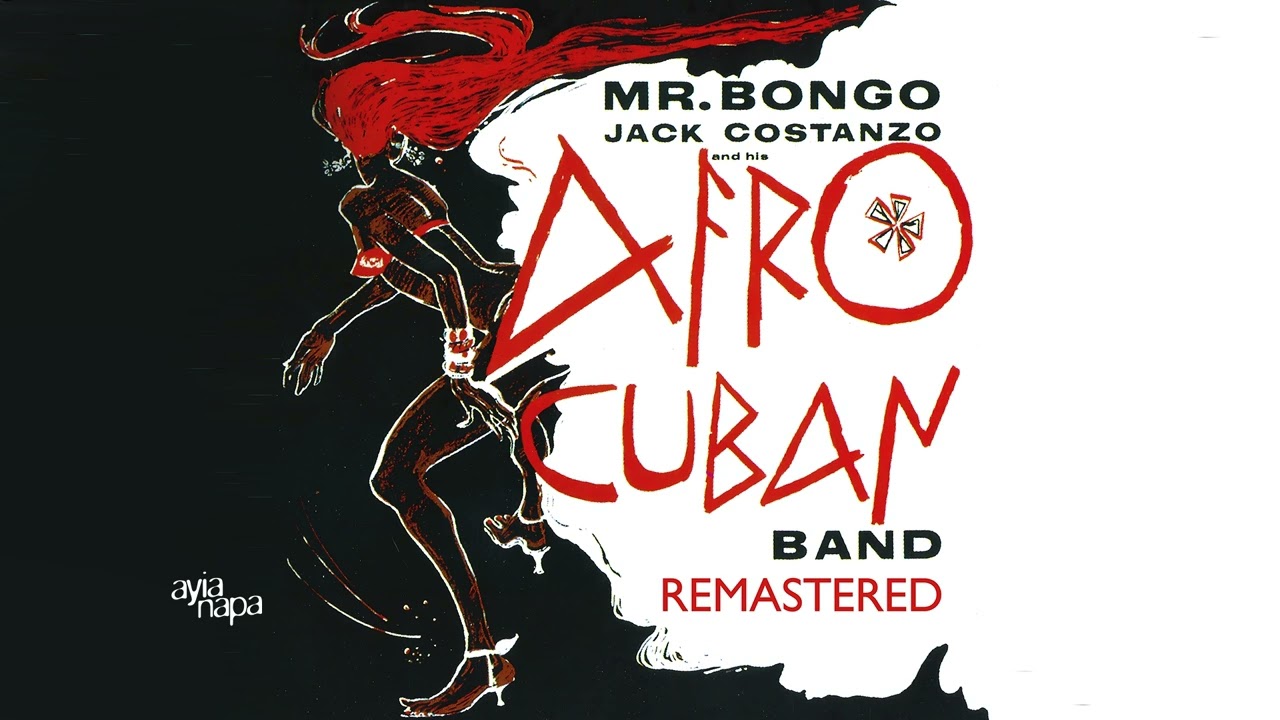 Jack Costanzo and his Afro Cuban Band - Mr. Bongo (Remastered)