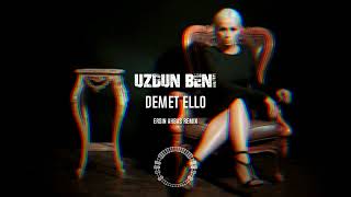 DEMET ELLO ÜZDÜN BENİ REMİX ( ERSİN AKBAŞ REMİX ) Resimi