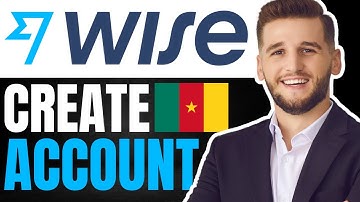 How To Create A Wise Account In Cameroon | (Quick & Easy 2025)