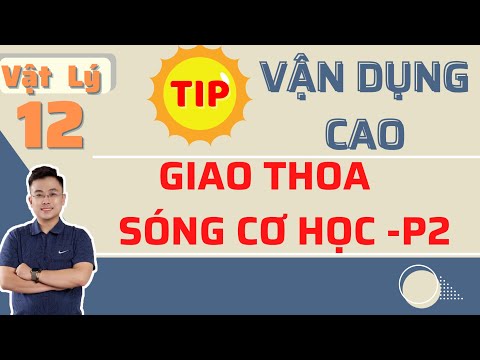 Video Vận Dụng Cao Giao Thoa Sóng Cơ Học_Vật Lý 12 II Lý... - youtube