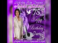 Get Ready For Arlene Jackson's  75th Happy Birthday Party August 19th, 2023. Mark Your Calendar Amen