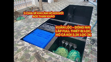 5 CHIA SẼ LÀM HỒ KOI MỚI - LẮP VẬT LIỆU LỌC CHO HỒ KOI 3,2K LỌC 2K   - XUÂN LỘC - ĐỒNG NAI