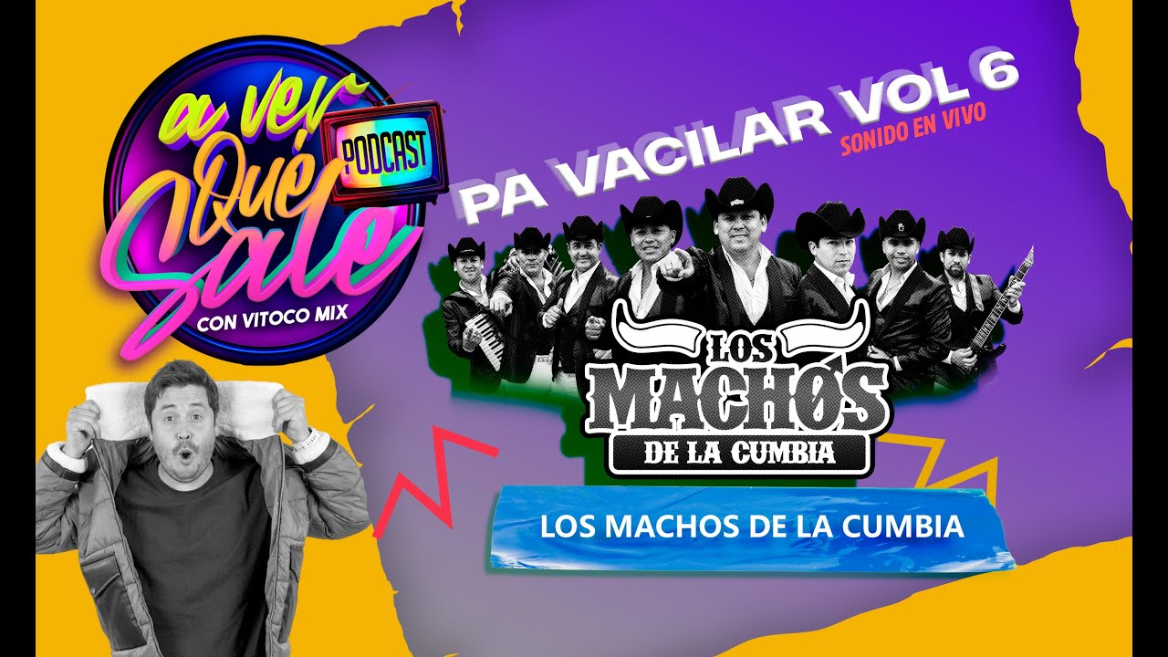 Pa Vacilar - Vol 6 - Los Machos de la Cumbia