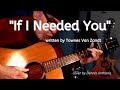 "If I Needed You" (Townes Van Zandt) cover by Dennis Anthonis