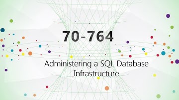 Administering a SQL Database Infrastructure 70-764 exam questions|CertTree