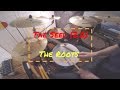 The Seed (2.0) - The Roots - Drum Cover