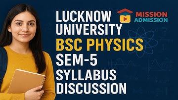 “Lucknow University BSc Physics Sem-5 | Complete Syllabus Discussion 2025”