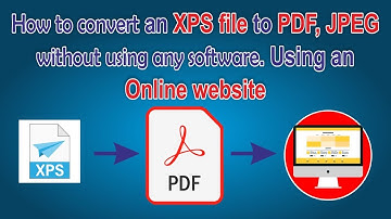 How to convert XPS to PDF, jpg online without using any software (using website)