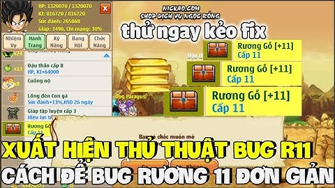 Ngọc Rồng Online - Xuất Hiện Thủ Thuật Bug Rương 11, Cách Thức Bug ?