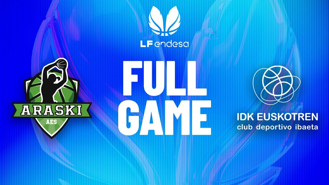 Kutxabank Araski vs IDK Euskotren | Partido completo de baloncesto | #LFEndesa 2025-26