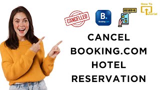 How to Cancel Booking.com Hotel Reservation