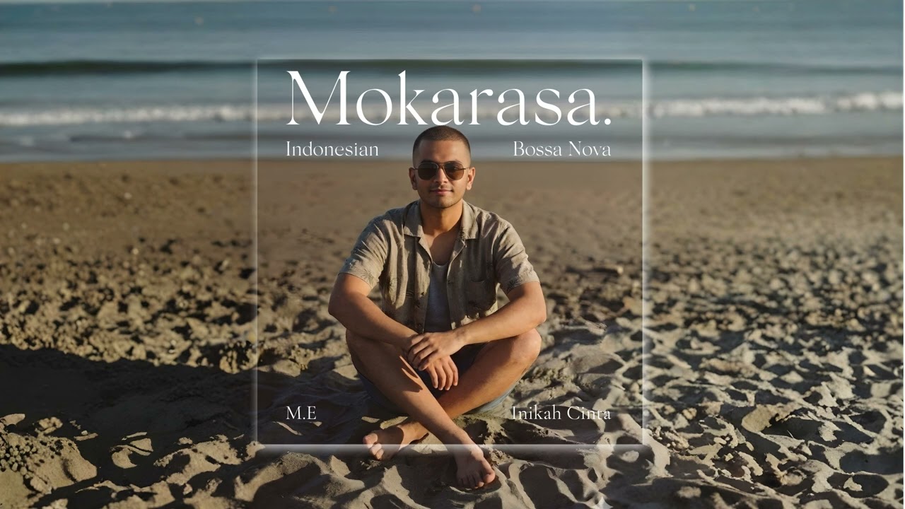 M.E - Inikah Cinta Bossa Nova Cover | Mokarasa.