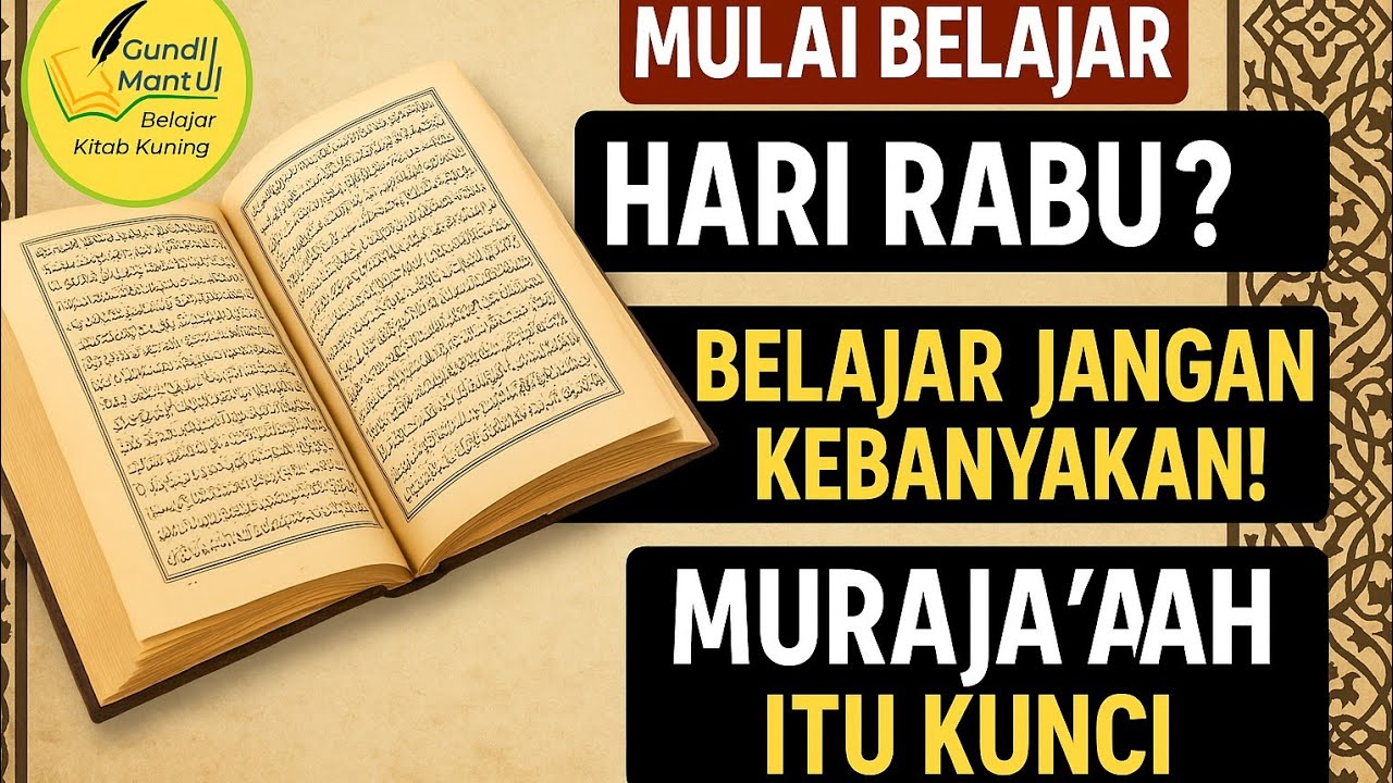 Cara Belajar yang Efektif: Mulai Kapan & Seberapa Banyak? | Ta‘lim al-Muta‘ālim #12