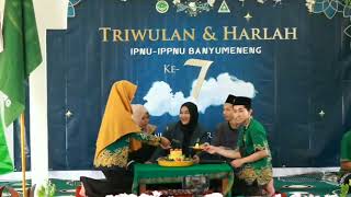 LIPNU [TRIWULAN & HARLAH IPNU-IPPNU BANYUMENENG KE-7] #SALAM BERJUTA
