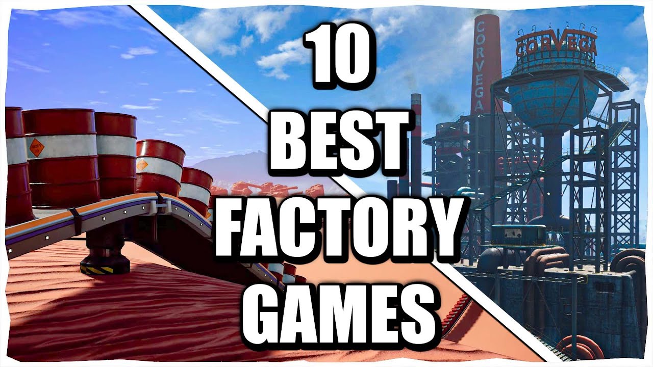 Best Factory Simulation Games, Ranked