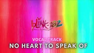 Video thumbnail of "Blink 182 - No Heart To Speak Of (Isolated Vocal Track) #blink182 #nine #acapella"