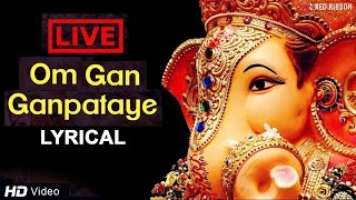 LIVE Om Gan Ganpataye  Ganesha Chant | Ganesh Chaturthi | Ganpati Bappa | Lalitya Munshaw