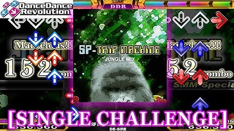 【DDR X (CS)】 SP-TRIP MACHINE ～JUNGLE MIX～ (SMM-Special) [SINGLE CHALLENGE] 譜面確認＋クラップ