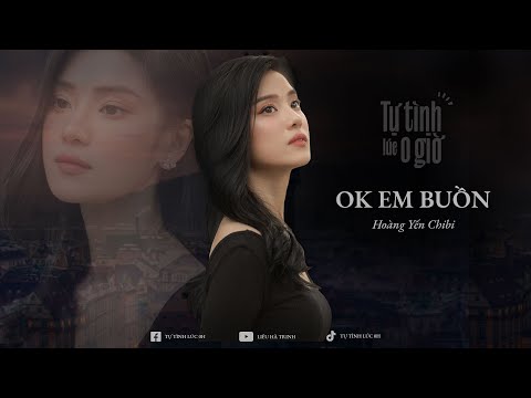 Video [Music Space] Ok Em Buồn - Trình bày: Hoàng Yến Chibi - youtube