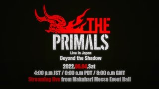 THE PRIMALS Live in Japan - Beyond the Shadow　ライブストリーミング 告知PV