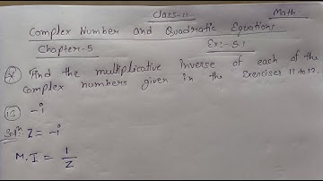 Find the multiplicative inverse of each of the complex numbers given in the exercies 11 to 13. -i