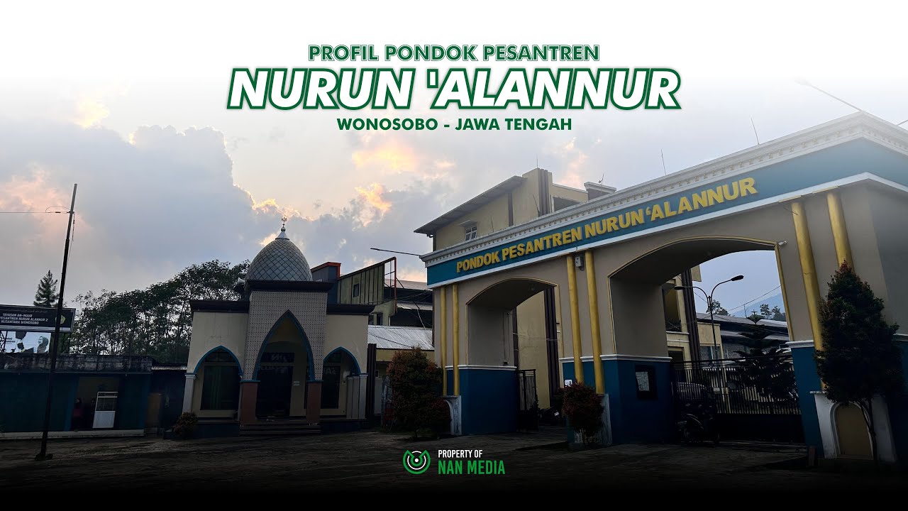 Profil Pondok Pesantren Nurun 'Alannur Wonosobo | 2023 | Santri Nurun 'Alannur