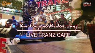 Kartonyono Medot Janji (Sobat Ambyar) || Live Tranz Cafe