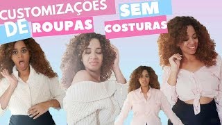 TRANSFORME SUAS ROUPAS- SEM COSTURA E SEM CORTES