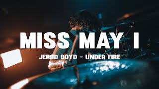 Miss May I - Jerod Boyd - Under Fire (Live Drum Playthrough)