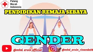 Download Lagu Pendidikan Remaja Sebaya | Modul III : Gender | Palang Merah Remaja ( PMR ) 075 SMK Negeri 7 Medan MP3