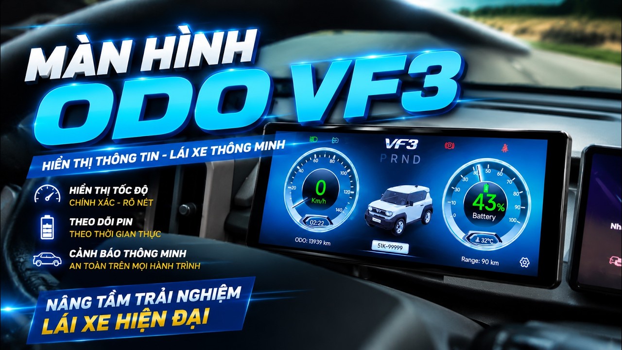 🚀 MÀN HÌNH ODO 01 - VF3 – MẢNH GHÉP AN TOÀN HOÀN HẢO CHO KHOANG LÁI VF3