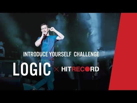 Introduce Yourself Challenge: LOGIC x HITRECORD - Introduce Yourself Challenge: LOGIC x HITRECORD