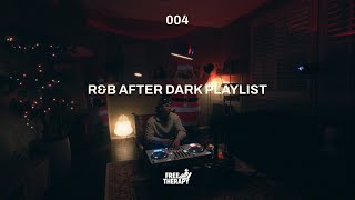 R&B After Dark Vol. 4 | Late Night RnB Playlist | Bryson Tiller, Summer Walker, Odeal…mix by Mika