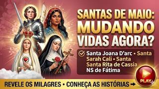 Santas Poderosas de maio   Nossa Senhora de Fatima, S Rita de Cassia, S Sara Cali e Sta Joana D'arc