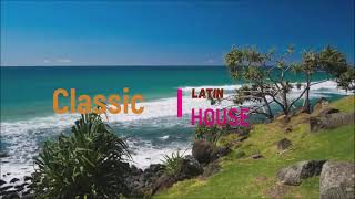 Latin House Classics-Beach dance music
