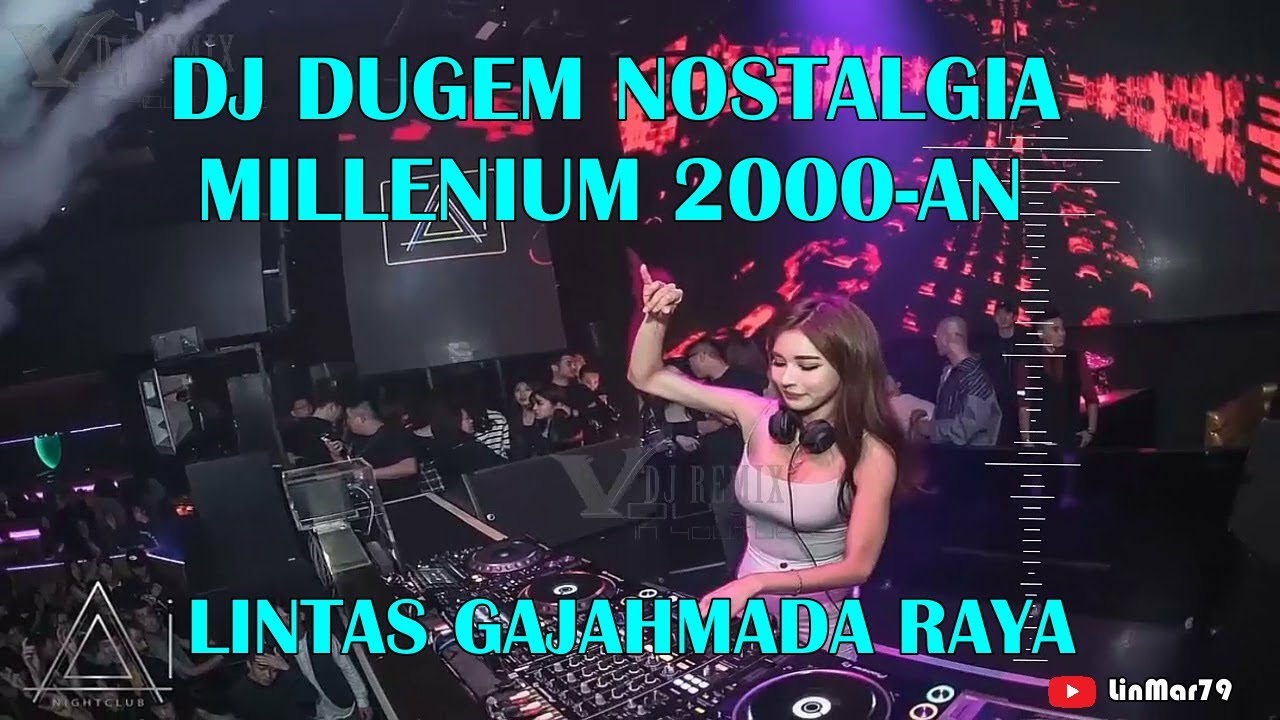 DJ DUGEM NONSTOP HOUSE MUSIK NOSTALGIA MILLENIUM 2000-AN - YouTube
