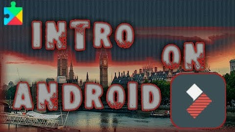 HOW TO MAKE SIMPLE INTRO ON ANDROID || FilmoraGo