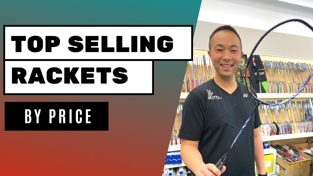 2020 Top Selling Badminton Rackets by Price (Low to High) 💰 - Yumotube