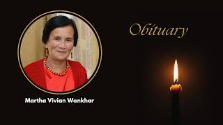 Obituary - Martha Vivian Wankhar passed away