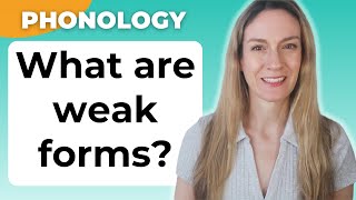 What are weak forms? - Connected Speech | English Pronunciation