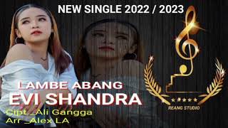 LAMBE ABANG - EVI SHANDRA NEW SINGLE 2022/2023