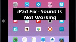 How To Fix iPad If The Sound is Not Working