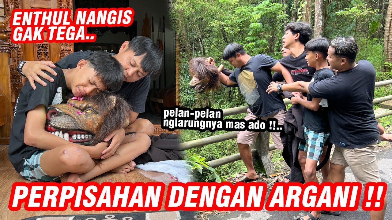 SELAMAT TINGGAL ARGANI !! Enthul langsung nangis gak tahan lagi