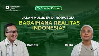 Jalan Mulus EV di Norwegia, Bagaimana Realitas Indonesia? | S.2 Eps.19