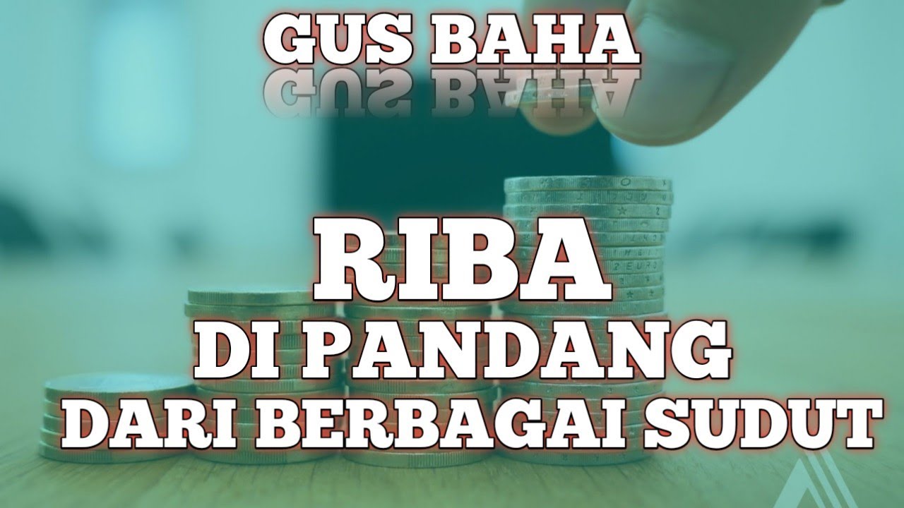 RIBA DI PANDANG DARI BERBAGAI SUDUT | GUS BAHA 