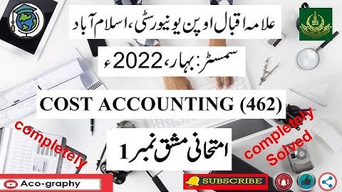 AIOU Code 462 Solved Assignment No.1 Spring 2022 || Subject: Cost Accounting || Level:B.A/B.com