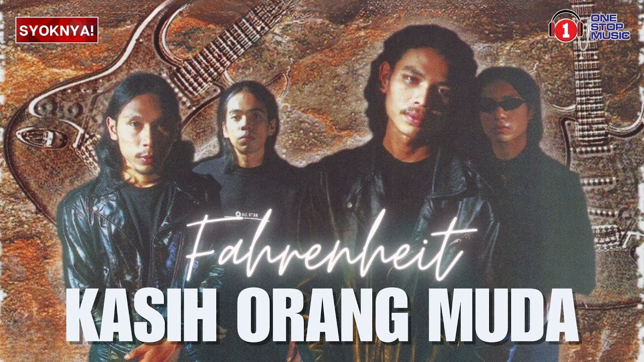 Kasih Orang Muda - Fahrenheit (Lirik Video)