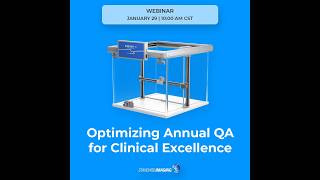 Standard Imaging - Optimizing Annual QA for Clinical Excellence